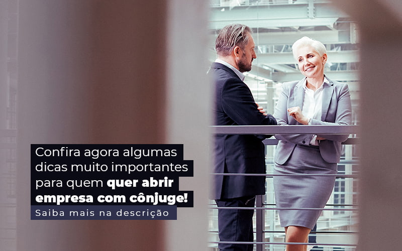 Confira Agora Algumas Dicas Muito Importantes Para Quem Quer Abrir Empresa Com Conjuge Post 1 - ROMA CONTABILIDADE