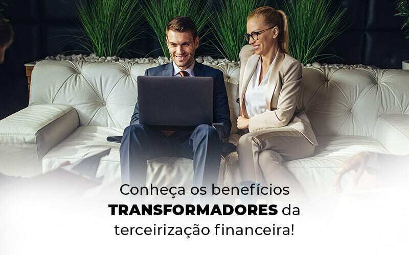 Conheca Os Beneficios Transformadores Da Terceirizacao Financeira Blog 1 - ROMA CONTABILIDADE