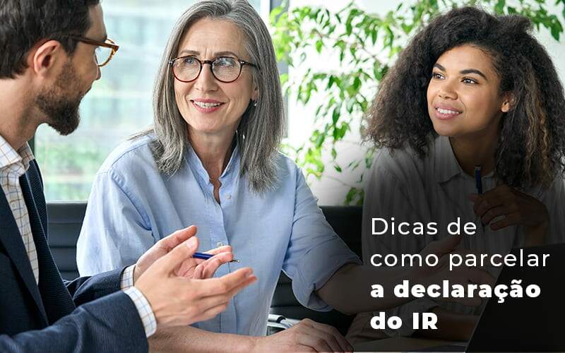 Dicas De Como Parcelar A Declaracao Do Ir Blog - ROMA CONTABILIDADE